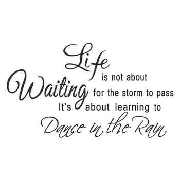 Propagace! Život není o čekání na bouře projít, je to o tom naučit se tančit v dešti Povzbudivá Slova Zdi Stic